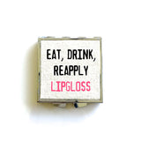 EAT, DRINK, REAPPLY LIPGLOSS MIRROR - SHOP MĒKO